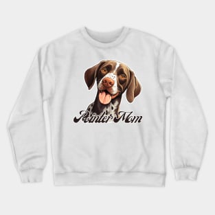 Pointer Mom T-Shirt - Dog Lover Gift, Pet Parent Apparel Crewneck Sweatshirt